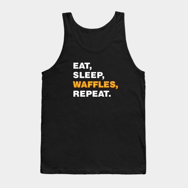 EAT SLEEP WAFFLES REPEAT (white) [Rx-tp] Tank Top by Roufxis